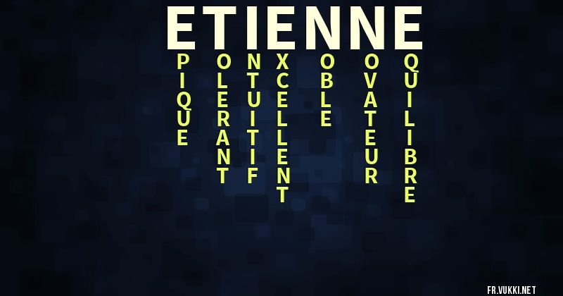 Signification du prénom etienne - ¿Que signifie ton prénom?