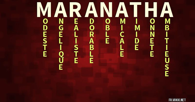 Signification du prénom maranatha - ¿Que signifie ton prénom?