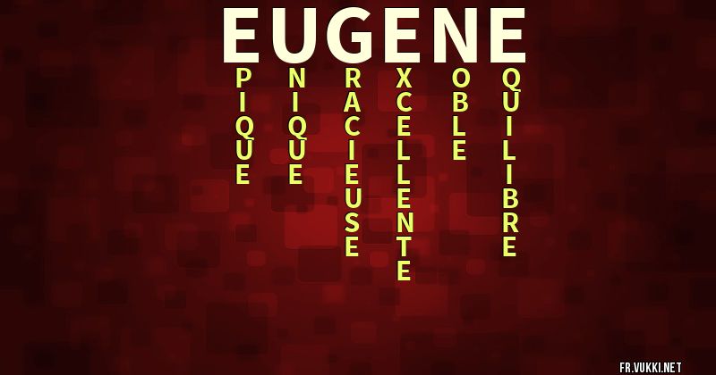 Signification du prénom eugene - ¿Que signifie ton prénom?
