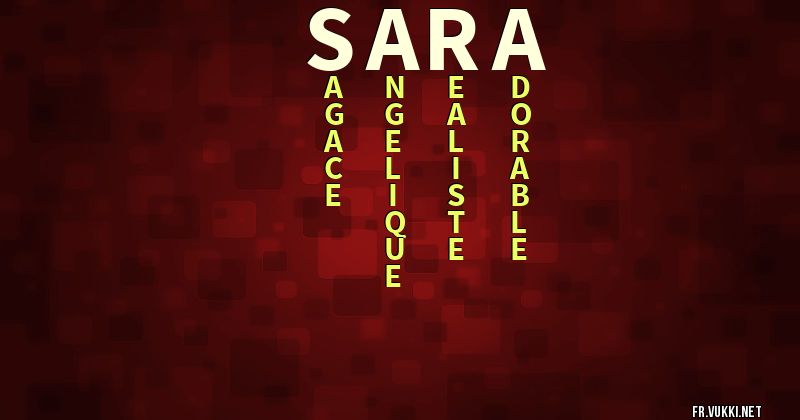 Signification du prénom sara - ¿Que signifie ton prénom?