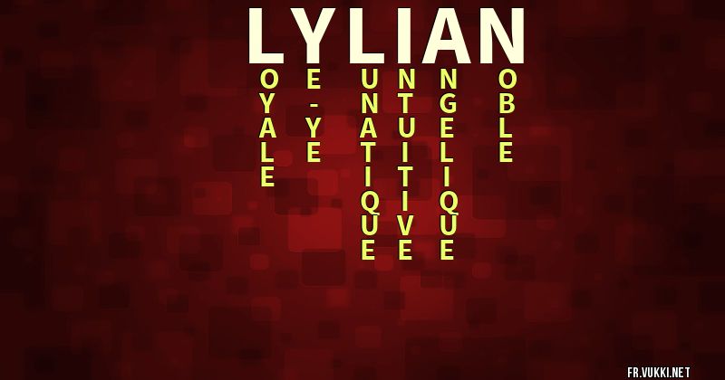 Signification du prénom lylian - ¿Que signifie ton prénom?